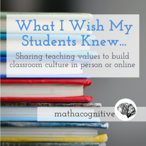 Stack of books with text "What I Wish My Students Knew.. Sharing teaching values to build classroom culture in person or online